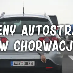 Ceny autostrad w Chorwacji mogą zaskoczyć. Zobacz, ile kosztuje przejazd!