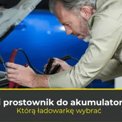 Ile amper powinien mieć prostownik? Klucz do bezpiecznego ładowania