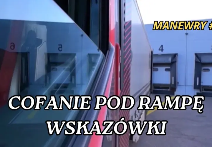 Jak cofać z naczepą - uniknij najczęstszych błędów i zyskaj pewność