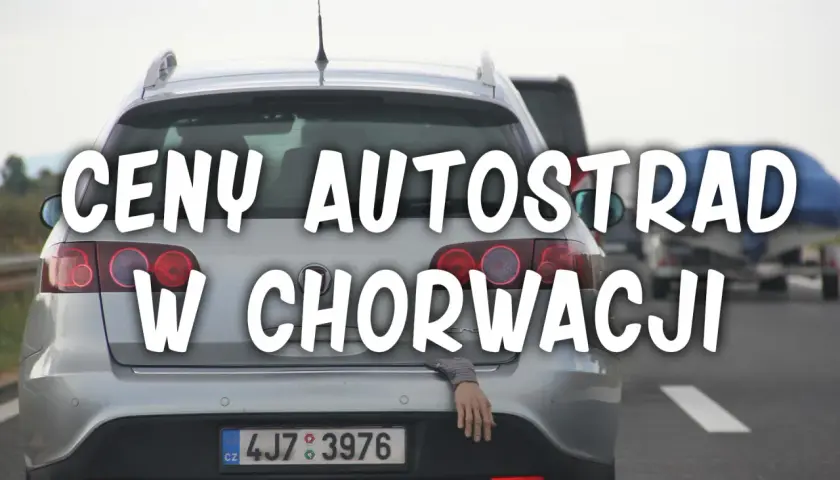Ceny autostrad w Chorwacji mogą zaskoczyć. Zobacz, ile kosztuje przejazd!