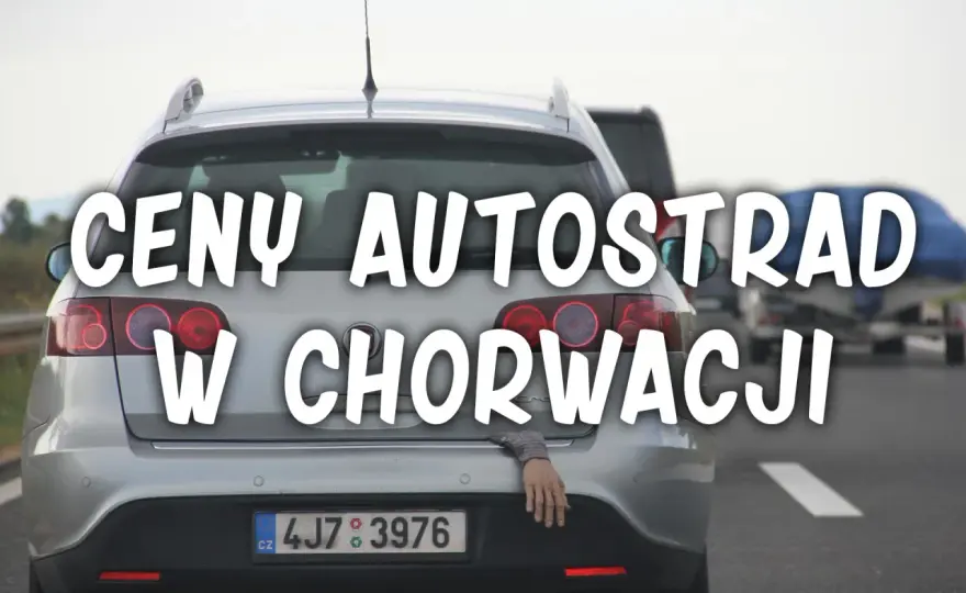 Ile kosztuje autostrada w Chorwacji - Ceny tras i zniżki ENC
