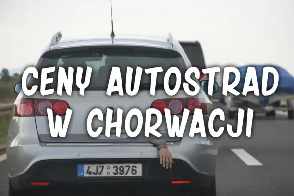 Ceny autostrad w Chorwacji mogą zaskoczyć. Zobacz, ile kosztuje przejazd!